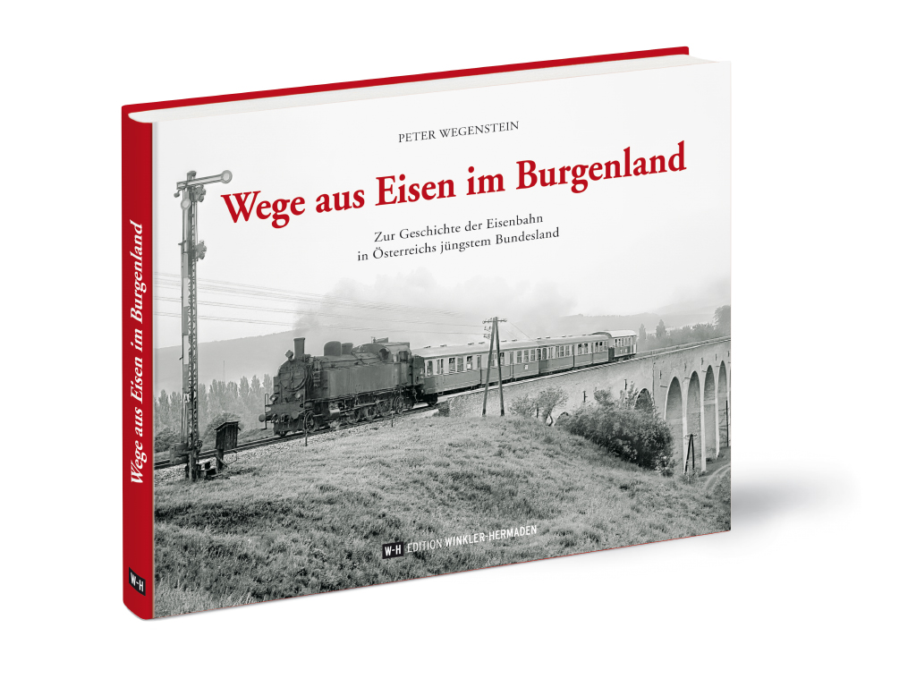 Cover Wege aus Eisen im Burgenland Eisenbahn